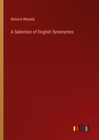 A Selection of English Synonymes