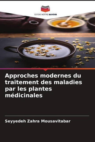 Approches modernes du traitement des maladies par les plantes médicinales