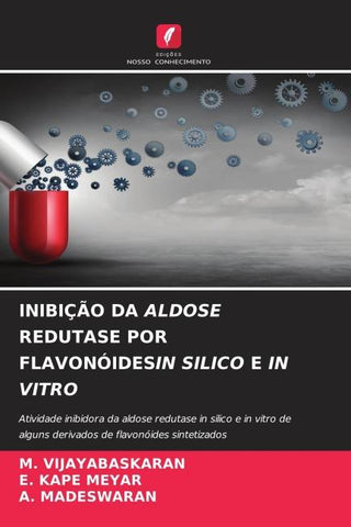 INIBIÇÃO DA ALDOSE REDUTASE POR FLAVONÓIDESIN SILICO E IN VITRO