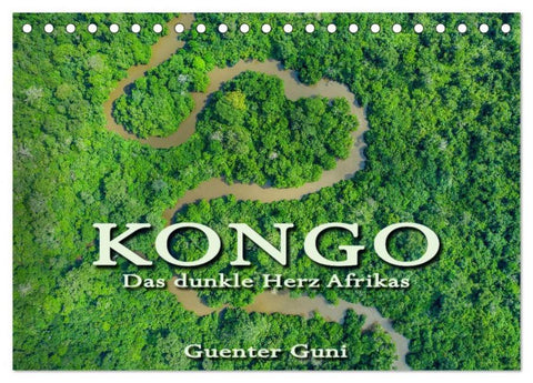 KONGO - das dunkle Herz Afrikas (Tischkalender 2026 DIN A5 quer), CALVENDO Monatskalender