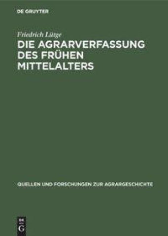 Die Agrarverfassung des frühen Mittelalters