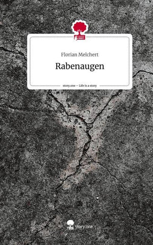 Rabenaugen. Life is a Story - story.one