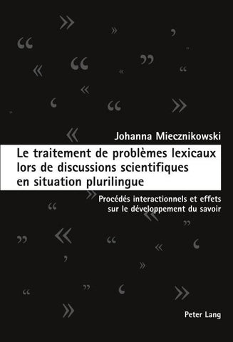 Le traitement de problèmes lexicaux lors de discussions scientifiques en situation plurilingue