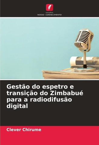 Gestão do espetro e transição do Zimbabué para a radiodifusão digital