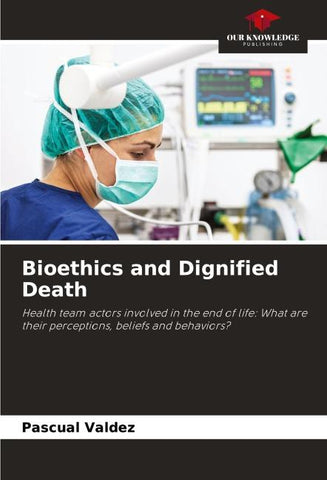 Bioethics and Dignified Death