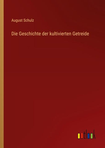 Die Geschichte der kultivierten Getreide