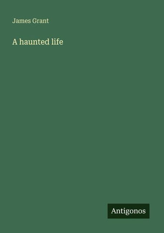 A haunted life