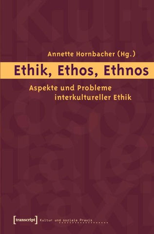 Ethik, Ethos, Ethnos