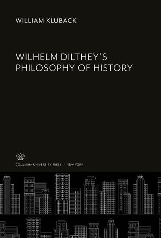 Wilhelm Dilthey'S Philosophy of History