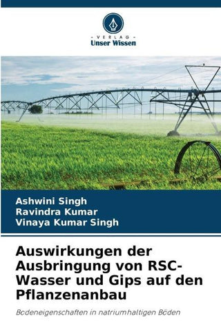 Auswirkungen der Ausbringung von RSC-Wasser und Gips auf den Pflanzenanbau