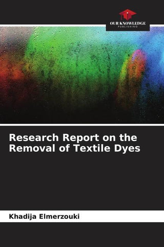 Research Report on the Removal of Textile Dyes