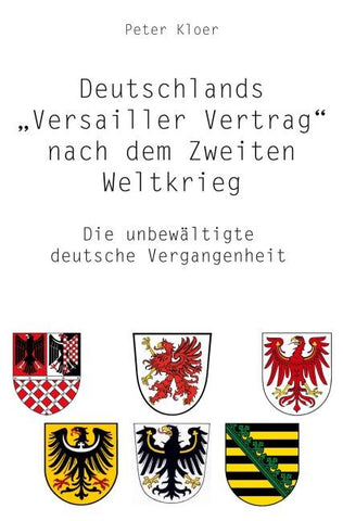Deutschlands "Versailler Vertrag" nach dem Zweiten Weltkrieg