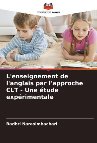 L'enseignement de l'anglais par l'approche CLT - Une étude expérimentale
