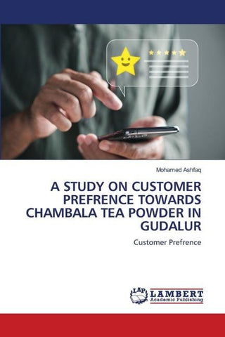 A STUDY ON CUSTOMER PREFRENCE TOWARDS CHAMBALA TEA POWDER IN GUDALUR