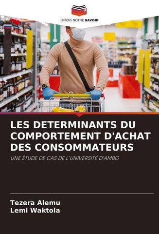 LES DETERMINANTS DU COMPORTEMENT D'ACHAT DES CONSOMMATEURS