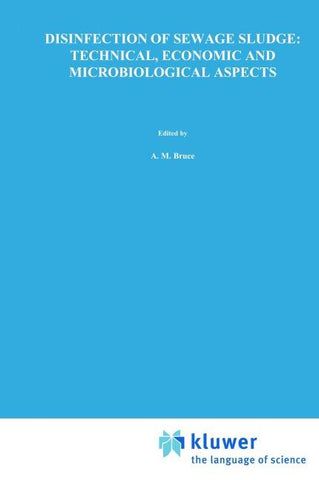 Disinfection of Sewage Sludge; Technical, Economic and Microbiological Aspects