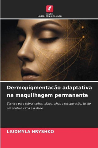 Dermopigmentação adaptativa na maquilhagem permanente