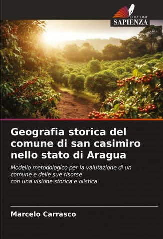 Geografia storica del comune di san casimiro nello stato di Aragua