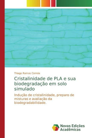 Cristalinidade de PLA e sua biodegradação em solo simulado