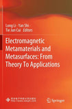 Electromagnetic Metamaterials and Metasurfaces: From Theory To Applications