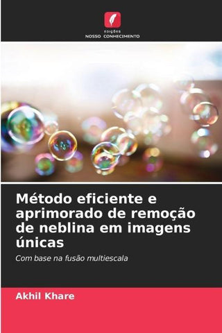 Método eficiente e aprimorado de remoção de neblina em imagens únicas