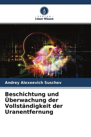 Beschichtung und Überwachung der Vollständigkeit der Uranentfernung