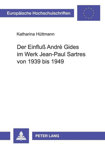 Der Einfluß André Gides im Werk Jean-Paul Sartres von 1939 bis 1949