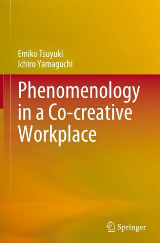 Phenomenology in a Co-creative Workplace