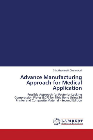 Advance Manufacturing Approach for Medical Application