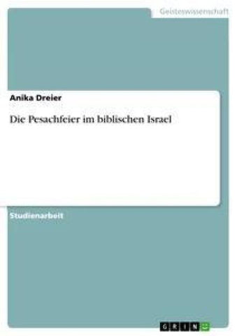 Die Pesachfeier im biblischen Israel