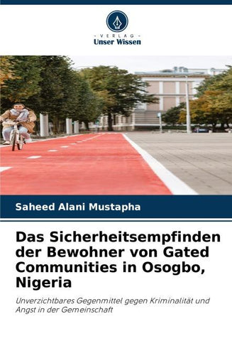 Das Sicherheitsempfinden der Bewohner von Gated Communities in Osogbo, Nigeria