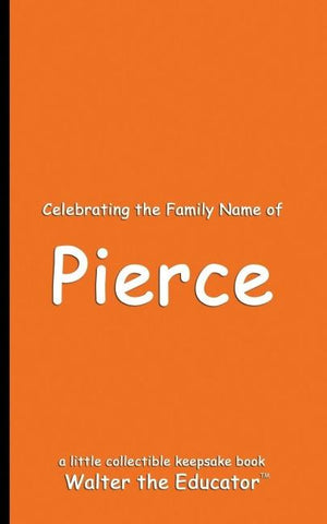 Celebrating the Family Name of Pierce