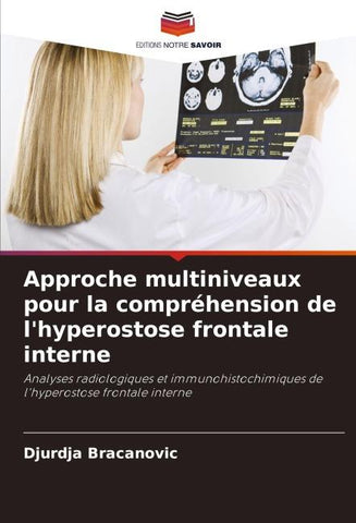Approche multiniveaux pour la compréhension de l'hyperostose frontale interne