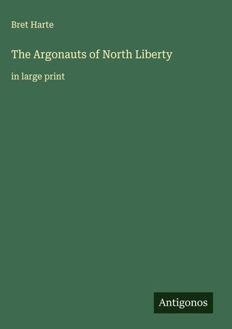 The Argonauts of North Liberty