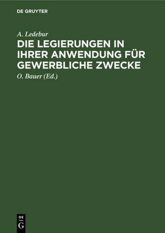 Die Legierungen in ihrer Anwendung für gewerbliche Zwecke