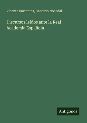 Discursos leídos ante la Real Academia Española