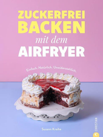 Zuckerfrei backen mit dem Airfryer