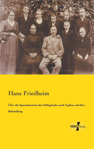 Über die Spontaluxation des Hüftgelenks nach Typhus und ihre Behandlung
