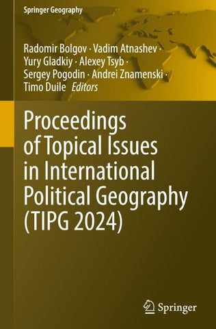 Proceedings of Topical Issues in International Political Geography (TIPG 2024)