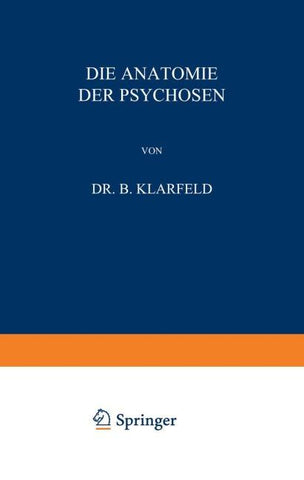 Die Anatomie der Psychosen