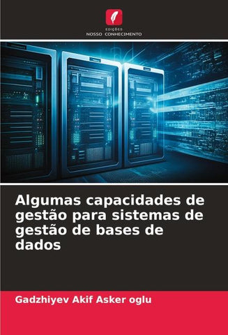 Algumas capacidades de gestão para sistemas de gestão de bases de dados