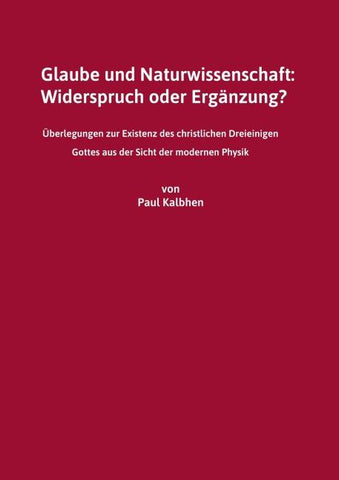Glaube und Naturwissenschaft: Widerspruch oder Ergänzung?