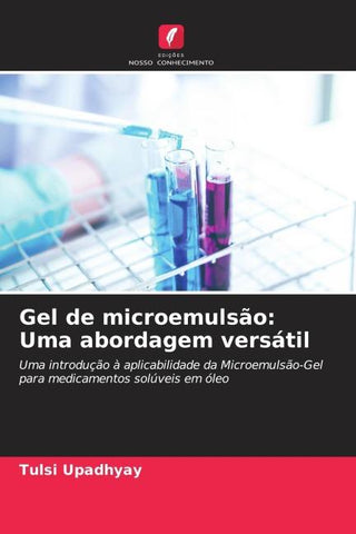 Gel de microemulsão: Uma abordagem versátil