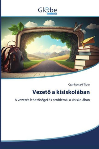 Vezet¿ a kisiskolában