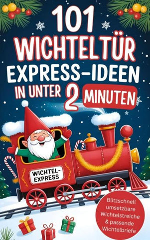 101 Wichteltür Express-Ideen in unter 2 Minuten