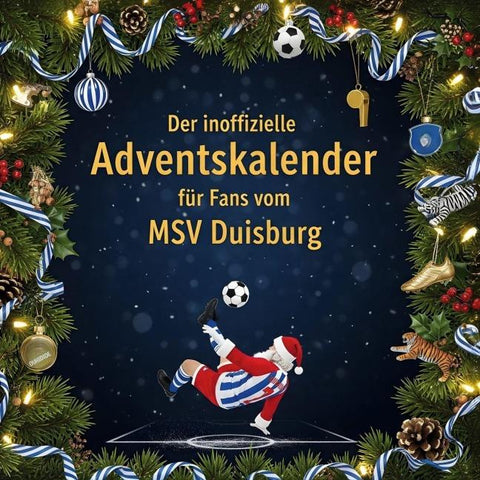 Der inoffizielle Adventskalender für Fans vom MSV Duisburg