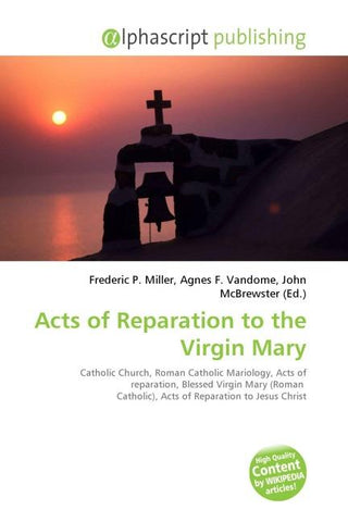 Acts of Reparation to the Virgin Mary