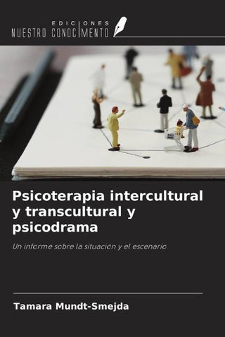 Psicoterapia intercultural y transcultural y psicodrama