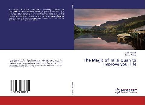 The Magic of Tai Ji Quan to improve your life