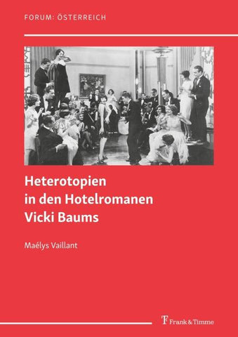 Heterotopien in den Hotelromanen Vicki Baums